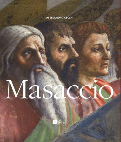 Masaccio. Ediz. illustrata - Alessandro Cecchi - copertina