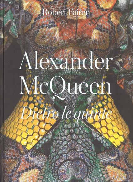 Alexander McQueen. Dietro le quinte - Robert Fairer - copertina