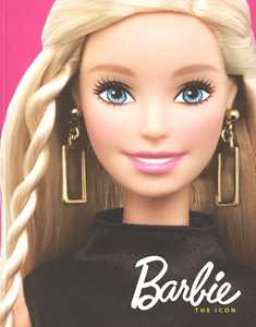 Libro Barbie. The icon. Catalogo della mostra (Bologna, 18 maggio-2 ottobre 2016). Ediz. illustrata 