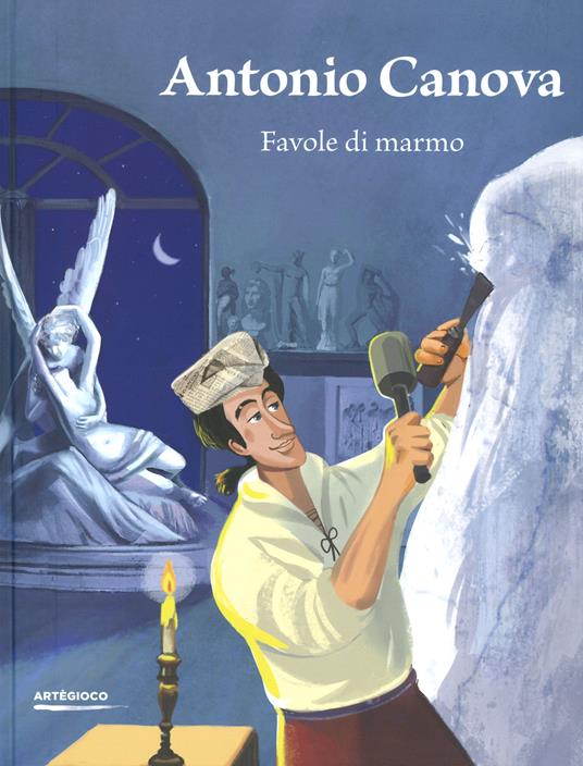 Antonio Canova. Favole di marmo. Ediz. a colori - Stefano Zuffi - copertina