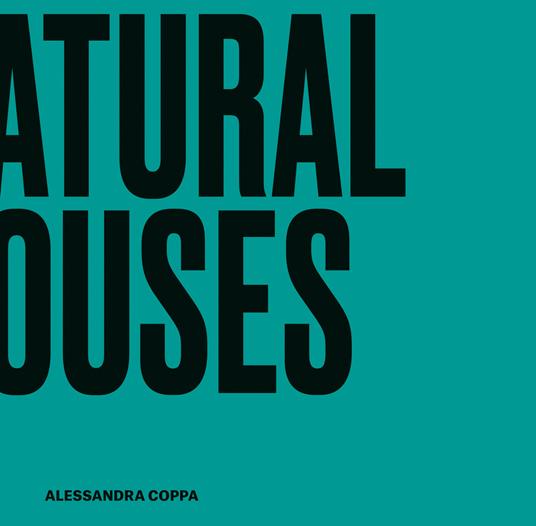 Natural houses. Interior Design Cubes - Alessandra Coppa - copertina