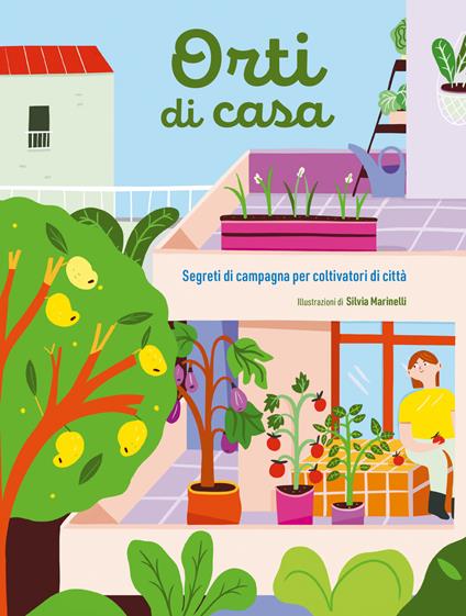 Orti di casa. Segreti di campagna per coltivatori di città - copertina