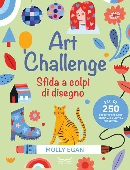 Art challenge. Sfida a colpi di disegno. Ediz. illustrata - Molly Egan - copertina