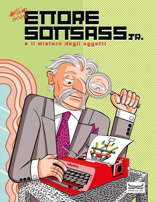 Ettore Sottsass e il mistero degli oggetti. Nuova ediz. - Massimo Giacon - copertina