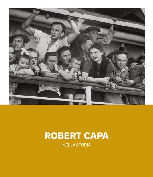 Robert Capa nella storia. Ediz. illustrata - copertina