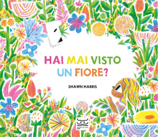 Hai mai visto un fiore? Ediz. a colori - Shawn Harris - copertina