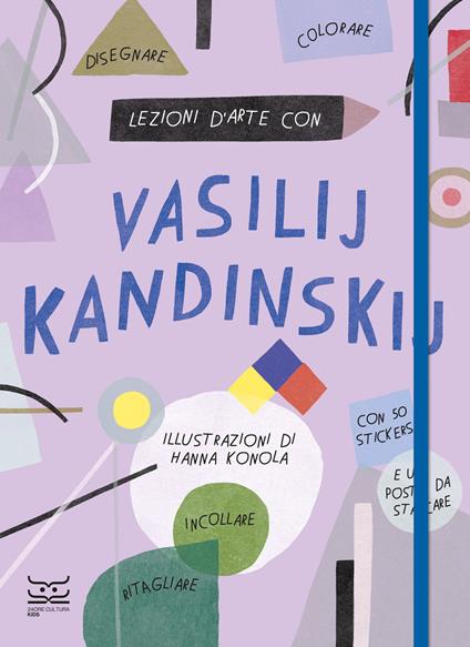 Lezioni d'arte con Vasilij Kandinsky. Con Poster. Con Adesivi - Katie Cotton - copertina
