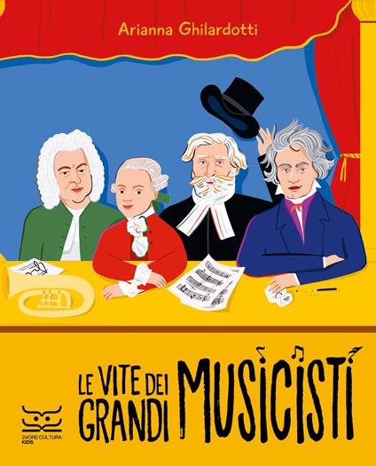 Le vite dei grandi musicisti - Arianna Ghilardotti - copertina