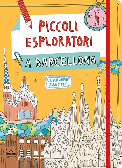 Piccoli esploratori a Barcellona. La tua guida alla città - Maria Cristina Ferrari - copertina