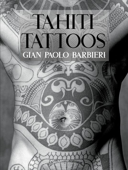 Thaiti tattoos. Ediz. illustrata - Gian Paolo Barbieri - copertina