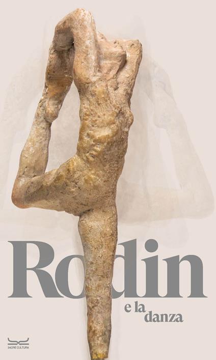 Rodin e la danza. Catalogo della mostra (Milano, 25 ottobre 2023-10 marzo 2024). Ediz. a colori - Aude Chevalier,Elena Cervellati,Cristiana Natali - copertina