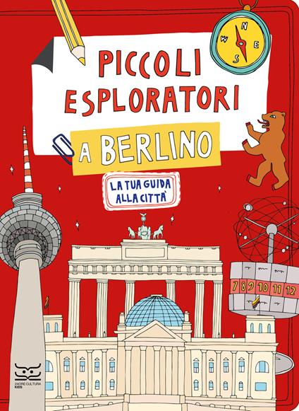 Piccoli esploratori a Berlino. La tua guida alla città - Maria Cristina Ferrari - copertina