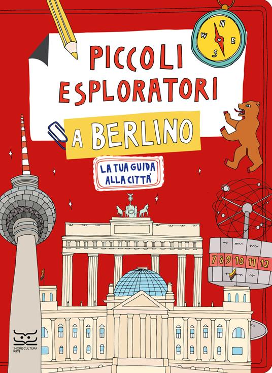 Piccoli esploratori a Berlino. La tua guida alla città - Maria Cristina Ferrari - copertina