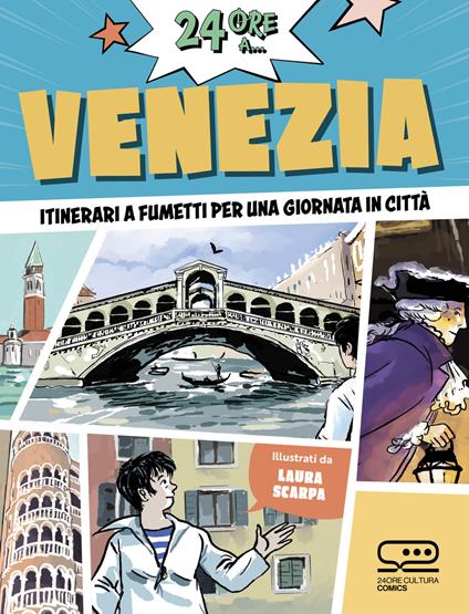 24 ore a... Venezia. Itinerari a fumetti per una giornata in città - Laura Scarpa - copertina