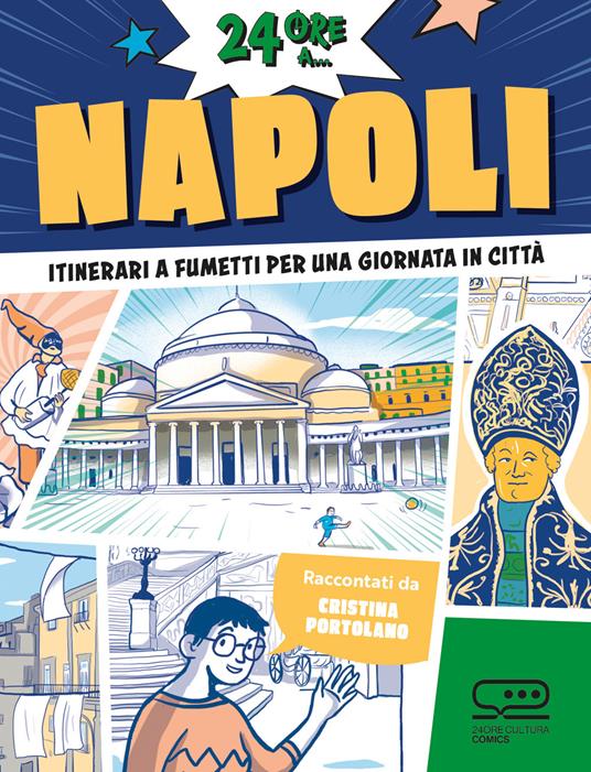 24 ore a... Napoli. Itinerari a fumetti per una giornata in città - Cristina Portolano - copertina