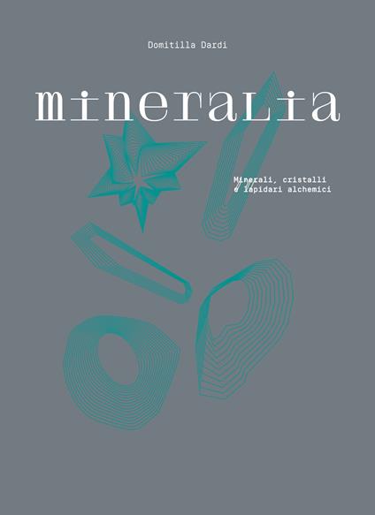 Mineralia. Ediz. illustrata - copertina