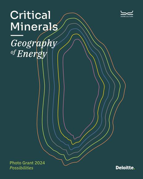 Critical minerals. Geography of energy. Photo Grant 2024. Ediz. a colori - copertina
