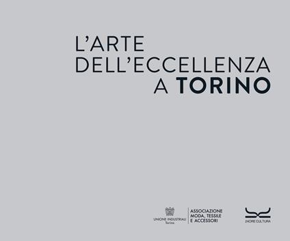 L'arte dell'eccellenza a Torino - Elena Delfino - copertina