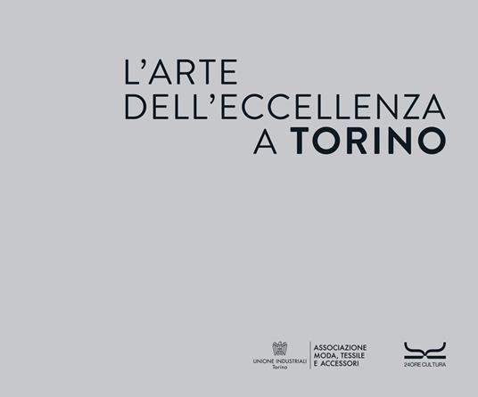 L'arte dell'eccellenza a Torino - Elena Delfino - copertina