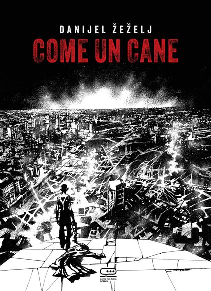 Come un cane - Danijel Zezelj - copertina