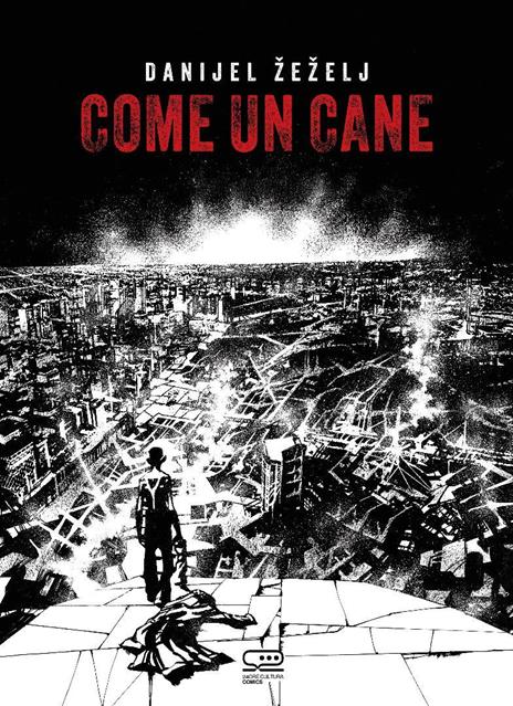 Come un cane - Danijel Zezelj - copertina
