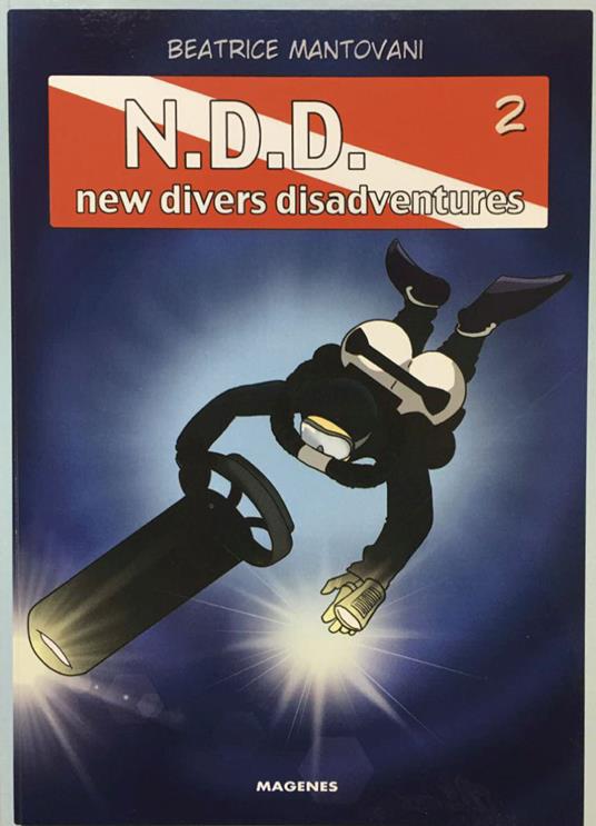 Much divers for nothing. N.D.D. New divers disadventures. Vol. 2 - Beatrice Mantovani - copertina