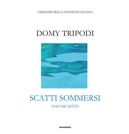 Domy Tripodi. Scatti sommersi sette. Ediz. a colori - copertina
