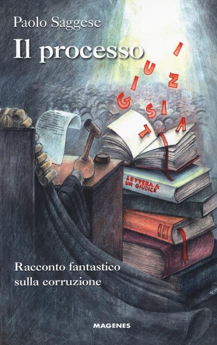 Il processo. Racconto fantastico sulla corruzione - Paolo Saggese - copertina