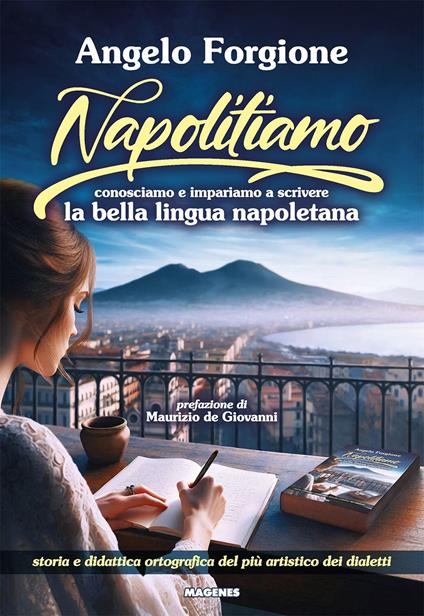 Napolitiamo. Conosciamo e impariamo a scrivere la bella lingua napoletana - Angelo Forgione - copertina