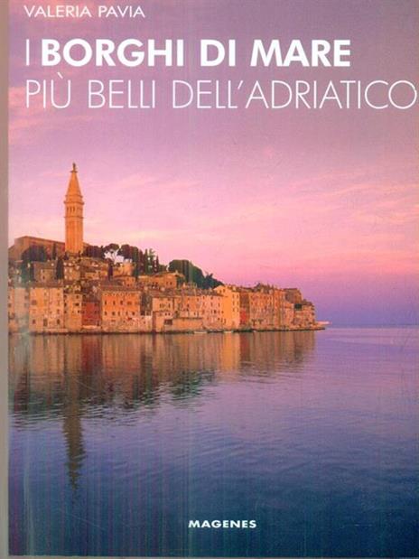 I borghi di mare più belli dell'Adriatico - Valeria Pavia - copertina
