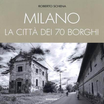 Milano. La città dei 70 borghi - Roberto Schena - copertina
