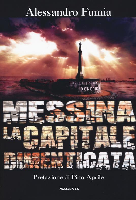 Messina la capitale dimenticata - Alessandro Fumia - copertina