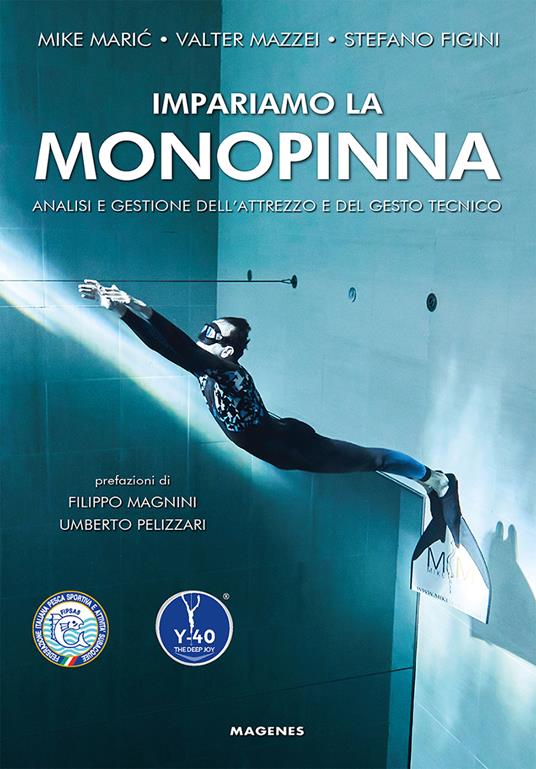 Impariamo la monopinna. Analisi e gestione dell'attrezzo e del gesto tecnico - Mike Maric,Valter Mazzei,Stefano Figini - copertina