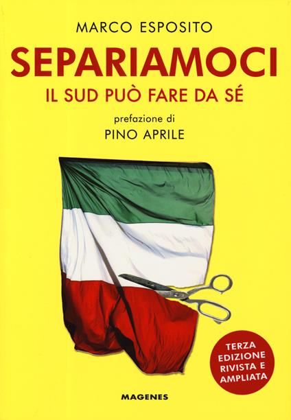 Separiamoci. Il Sud può fare da sé. Ediz. ampliata - Marco Esposito - copertina