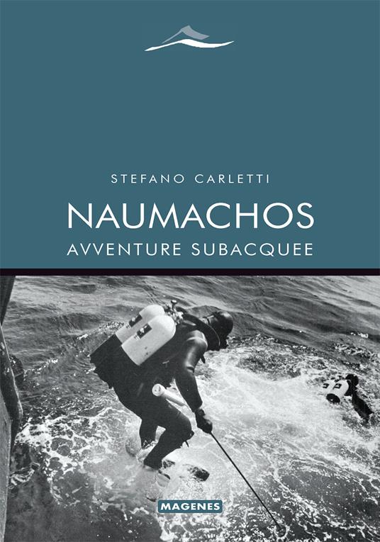 Naumachos. Avventure subacquee - Stefano Carletti - copertina