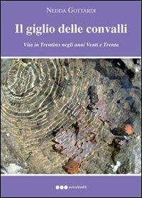 Il giglio delle convalli - Nedda Gottardi - copertina