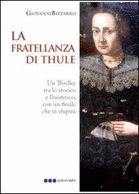 La fratellanza di Thule - Giovanni Bizzarro - copertina