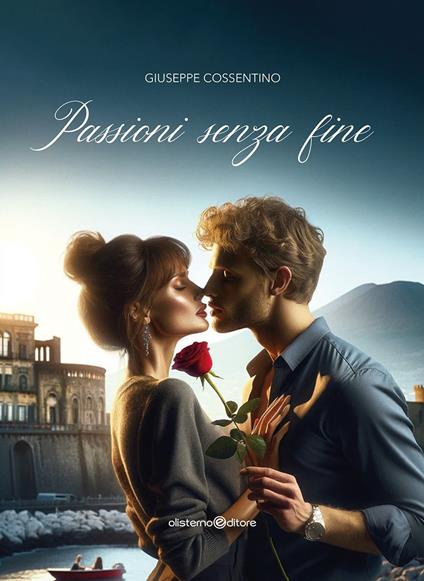 Passioni senza fine - Giuseppe Cossentino - copertina