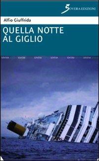 Quella notte al Giglio - Alfio Giuffrida - copertina