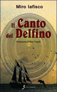 Il canto del delfino - Miro Iafisco - copertina