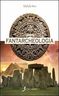Fantarcheologia - Michele Neri - copertina