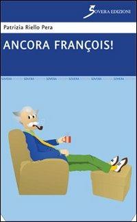 Ancora François! - Patrizia Riello Pera - copertina