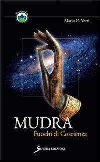 Mudra. Fuochi di coscienza - Mario U. Verri - copertina