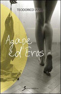 Agape ed Eros - Teodorico Ianiri - copertina