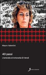 40 passi. L'omicidio di Antonella Di Veroli