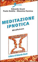 Meditazione ipnotica. Mindfulness