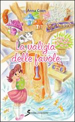 La valigia delle favole. Ediz. illustrata