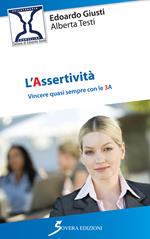 L' assertività. Vincere quasi sempre con le 3 A