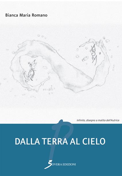 Dalla terra al cielo - Bianca Maria Romano - copertina