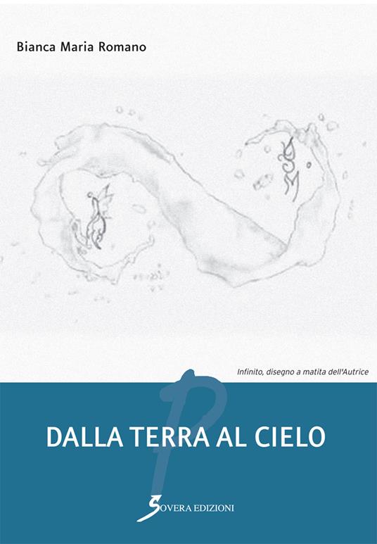 Dalla terra al cielo - Bianca Maria Romano - copertina